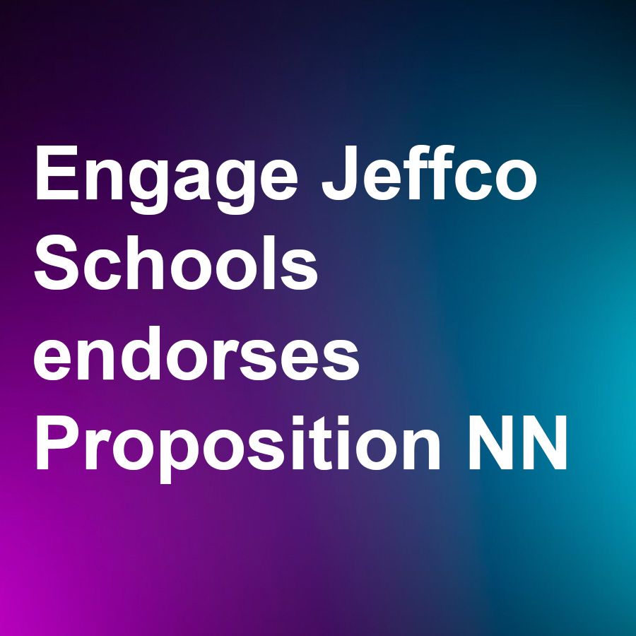 Engage Jeffco Schools Endorses Prop NN